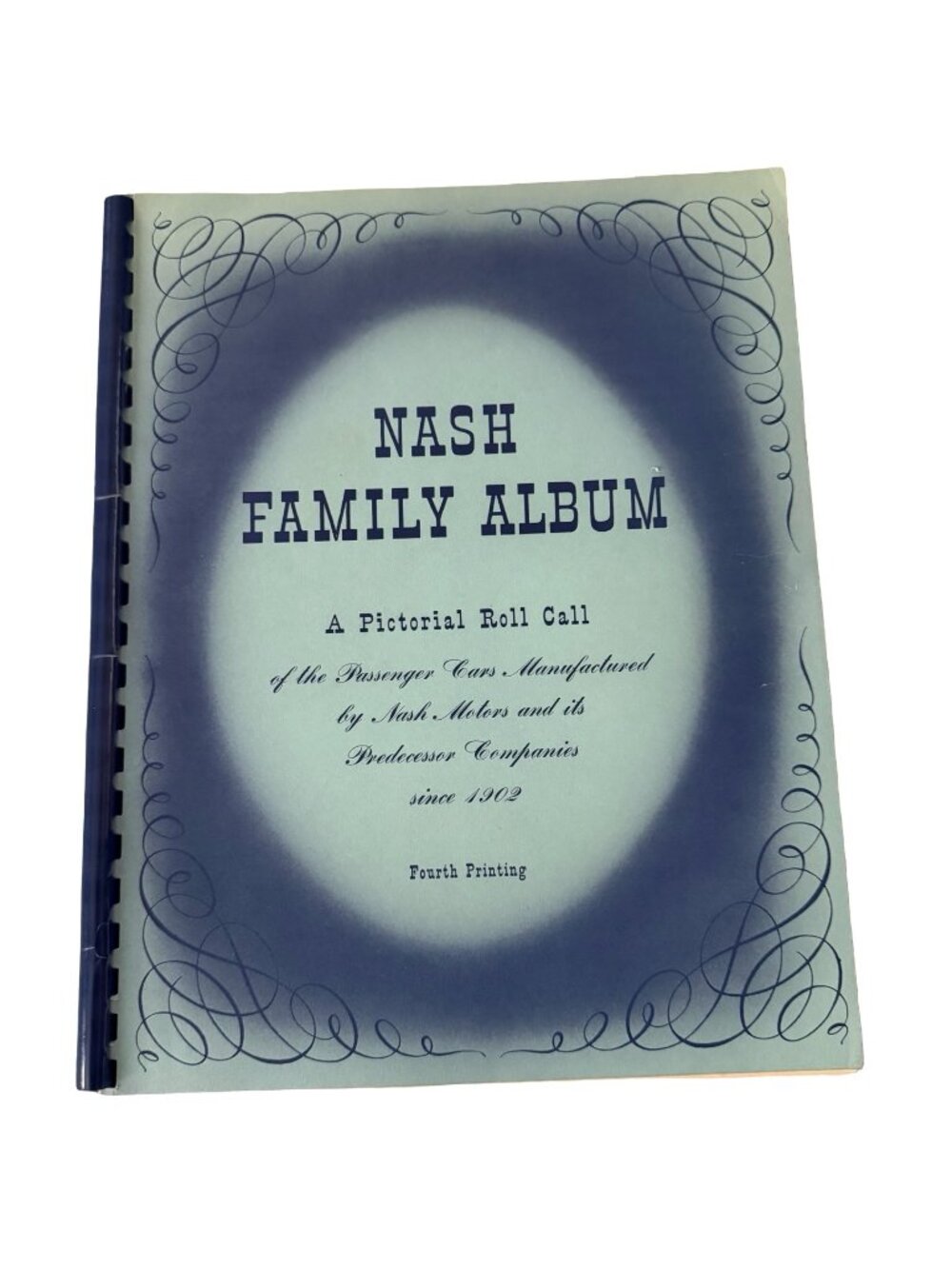 Nash Family Album Fourth Printing Pictorial Roll Call Since 1902 Nash Motors AMC